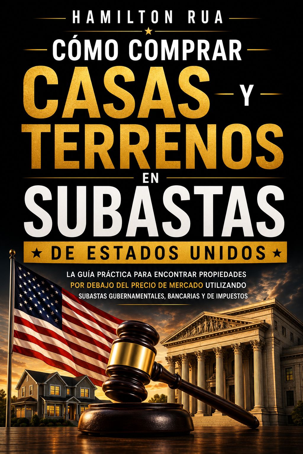 Cómo Comprar Casas y Terrenos en Subastas de Estados Unidos